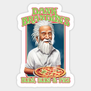 Dank Brandon's Buds, Suds & Pies Sticker